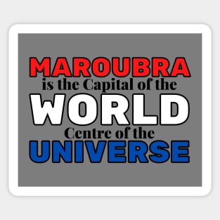 MAROUBRA IS THE CAPITAL OF THE WORLD, CENTRE OF THE UNIVERSE - RED, WHITE AND BLUE BACKGROUND Sticker